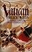 Vatican by Malachi Martin (1987-04-10)