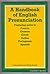 Handbook of English Pronunciation: With Notes