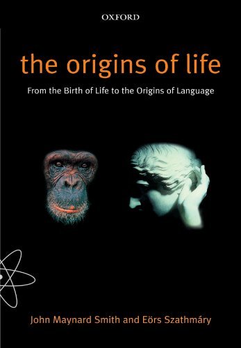 The Origins of Life: From the Birth of Life to the Origin of Language by John Maynard Smith (2000-11-26)