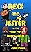 Rexx and Jester in the Tale of Two Giants
