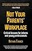 Critical Lessons for Interns and Young Professionals Not Your Parents' Workplace (Paperback) - Common