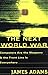 The Next World War: Computers Are the Weapons and the Front Line is Everywhere by James Adams (19-Dec-1998) Paperback