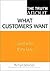 The Truth About What Customers Want