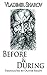 Before and During (Dedalus Europe) by Vladimir Sharov (2015-03-31)