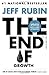The End of Growth by Rubin Jeff (2013-09-03) Paperback