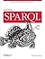 Learning SPARQL 1st (first) Edition by Bob DuCharme published by O'Reilly Media (2011)
