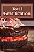 Total Gratification: The Complete Cake Cookbook for Chocoholics by Cooking Penguin (2013-02-25)