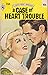 A Case of Heart Trouble (A Harlequin Romance #765)