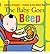 By O'Connell, Rebecca ( Author ) [ { The Baby Goes Beep } ]Sep-2010 Hardcover