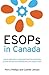 ESOPs in Canada by Perry Phillips (2015-12-18)