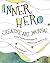 Inner Hero Creative Art Journal: Mixed Media Messages To Silence Your Inner Critic by Quinn Mcdonald (2013-12-19)