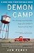 Demon Camp: The Strange and Terrible Saga of a Soldier's Return from War  (2015-02-25)