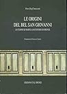 Le origini del bel San Giovanni: Da tempio di Marte a battistero di Firenze (Italian Edition) Le origini del bel San Giovanni: Da tempio di Marte a battistero di Firenze (Italian Edition)