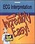 ECG Interpretation Made Incredibly Easy (Incredibly Easy! Series) (2001-07-01)