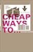 Cheap Ways To... by Jason Boyett (2003-01-28)