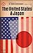 The United States & Japan