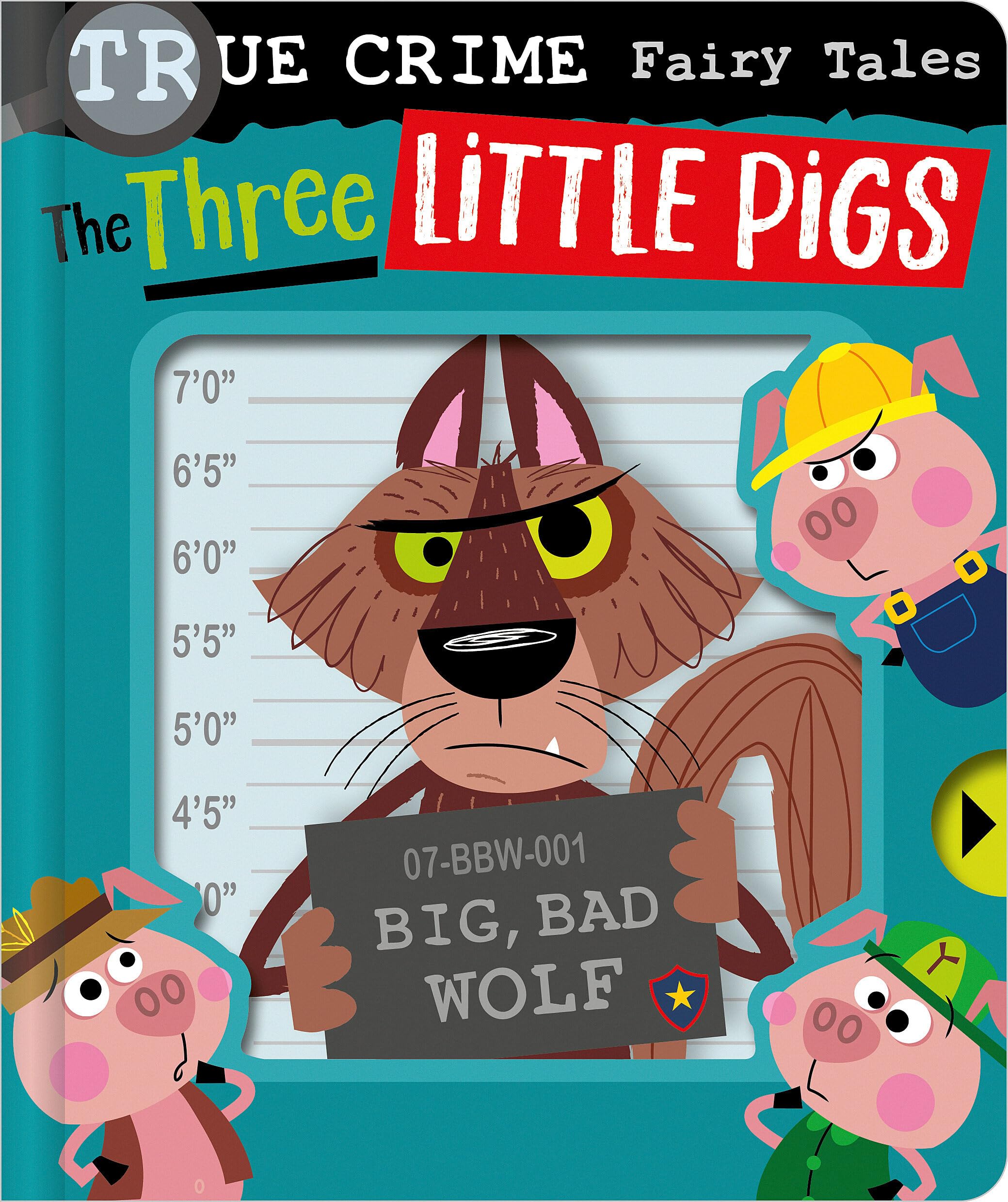 True Crime Fairy Tales The Three Little Pigs (Board Book)