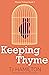 Keeping Thyme (Thyme Trilogy Book 3) by T.J. Hamilton