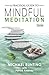 A Practical Guide to Mindful Meditation by Michael Bunting (2016-06-01)