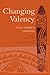 Changing Valency: Case Studies in Transitivity ( Hardcover ) by Dixon, R. M. W. published by Cambridge University Press