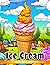 Ice Cream Coloring Book: Ti...