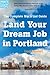 Land Your Dream Job in Portland (and Beyond): The Complete Mac's List Guide by Mac Prichard (2016-01-26)