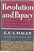 Revolution and Papacy : The Papacy and the Revolutionary Movement in Europe 1769 - 1846