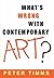 What's Wrong with Contemporary Art? by Peter Timms (2004-06-30)