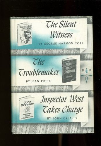 The Silent Witness/ The Troublemaker/ Inspector West Takes Charge (Hardcover)