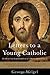 Letters to a Young Catholic by George Weigel (August 11,2015)