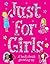 Just for Girls by Sarah Del...