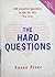 Hard Questions, The: 100 Essential Questions to Ask Before You Say 'I Do'