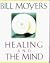 Healing and the Mind by Bill Moyers by Bill Moyers