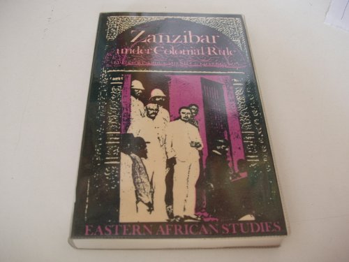 Zanzibar under Colonial Rule (Eastern African Studies)