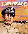 I Am Osage How Clarence Tinker Became the First Native Americ... by Kim  Rogers