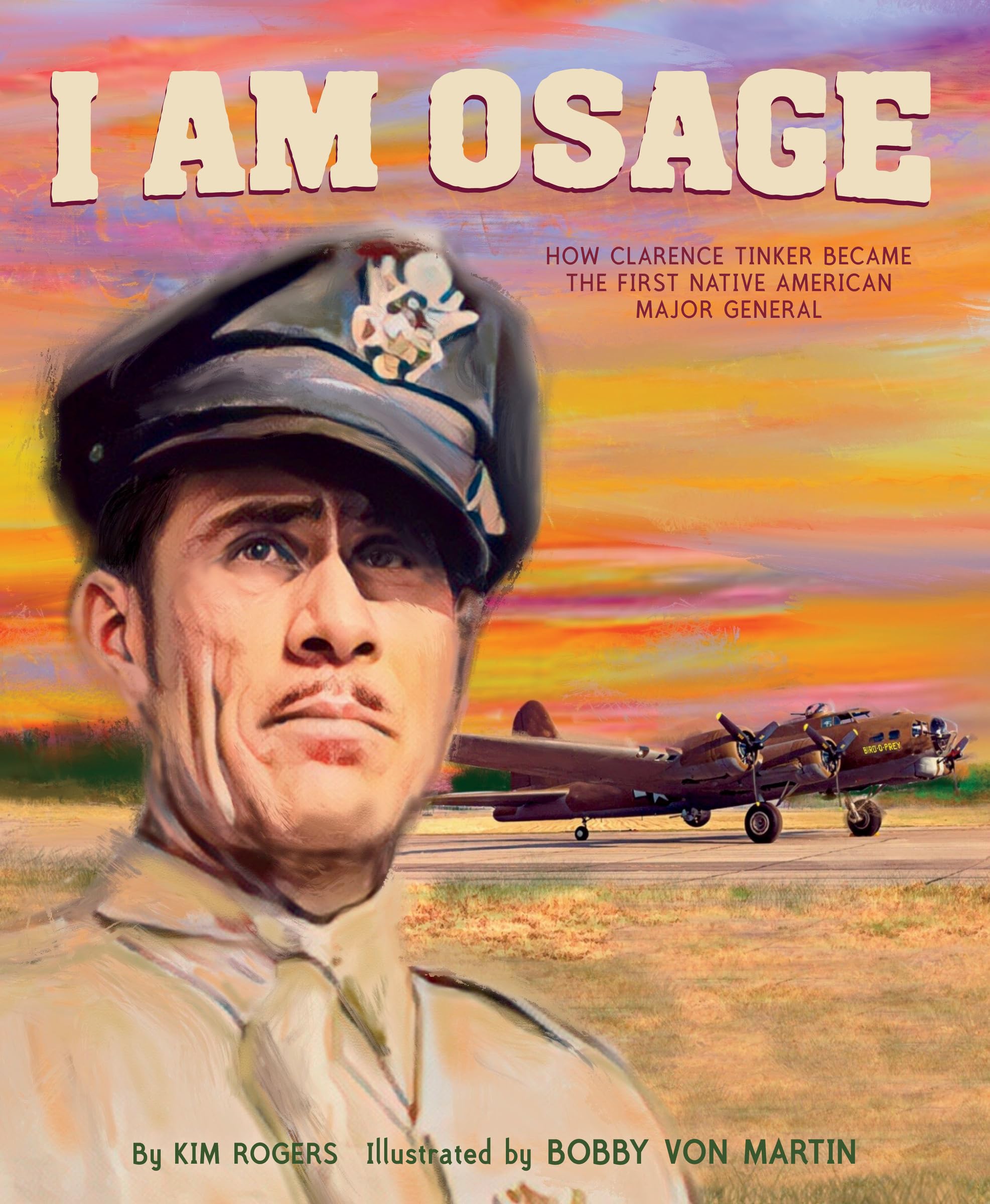 I Am Osage How Clarence Tinker Became the First Native American Major General (Hardcover)