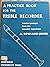 A Practice Book for the Treble Recorder: Selected Passages from the Recorder's Repertoire