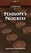 Penelope's Progress (Cosimo Classics Literature) by Kate Douglas Wiggin (2005-11-01)