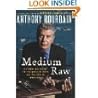 Medium Raw: A Blo...
