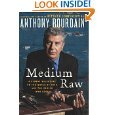 Medium Raw: A Bloody Valentine to the World of Food and the People Who Cook
