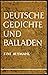 Deutsche Gedichte und Balla...