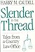 [Slender is the Thread] (By...