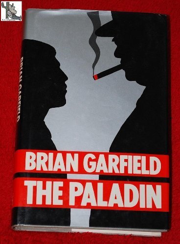 The Paladin: A novel based on facts