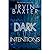 [ { DARK INTENTIONS (END TIMES CHRONICLES #2) [ DARK INTENTIO... by Irvin Baxter