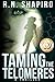 Taming the Telomeres: A Thriller by R. N. Shapiro (2014-11-08)