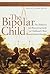The Bipolar Child: The Definitive and Reassuring Guide to Childhood's Most Misunderstood Disorder by Demitri Papolos M.D. (2000-01-04)