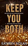 Keep You Both by Kathryn  Nolan