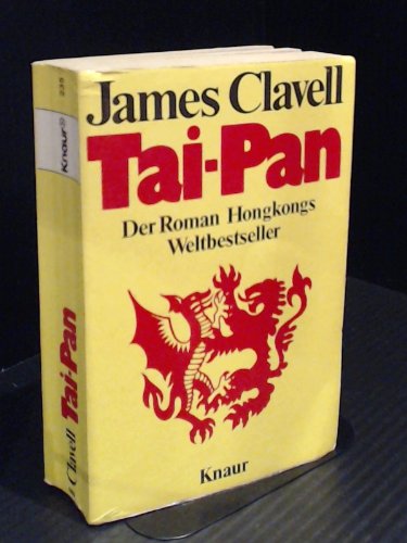 Tai-Pan: Der Roman Hongkongs Weltbestseller