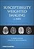 Susceptibility Weighted Imaging in MRI: Basic Concepts and Clinical Applications (2011-11-03)