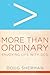 More Than Ordinary: Enjoying Life with God by Sherman, Doug (2011) Paperback